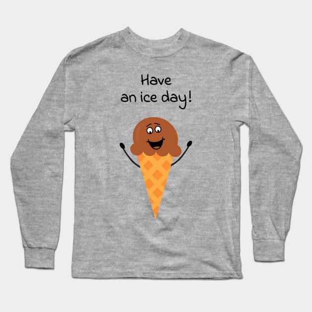 Have an ice day! - cute & funny summer pun Long Sleeve T-Shirt by punderful_day